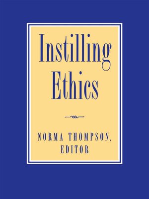 cover image of Instilling Ethics